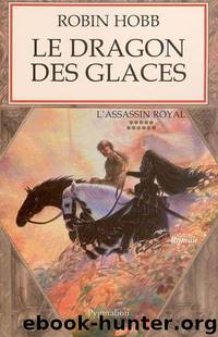 Le dragon des glaces by Hobb Robin