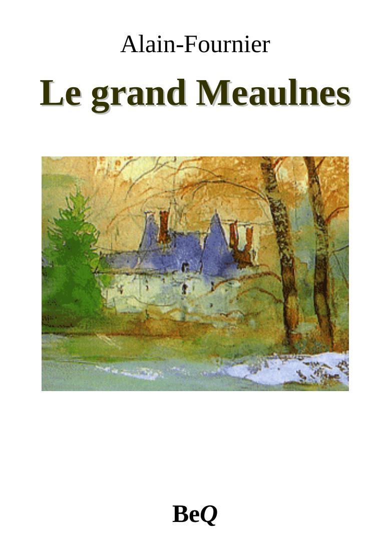 Le grand Meaulnes by Alain-Fournier
