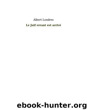 Le juif errant est arrivé by Albert Londres