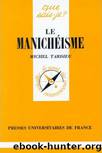 Le manicheisme by Tardieu Michel