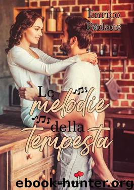 Le melodie della tempesta: (Collana Un cuore per capello) (Italian Edition) by Enrico Pedace