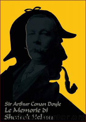 Le memorie di Sherlock Holmes by Arthur Conan Doyle