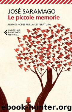 Le piccole memorie by Saramago Jose