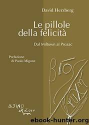 Le pillole della felicitÃ  by David Herzberg