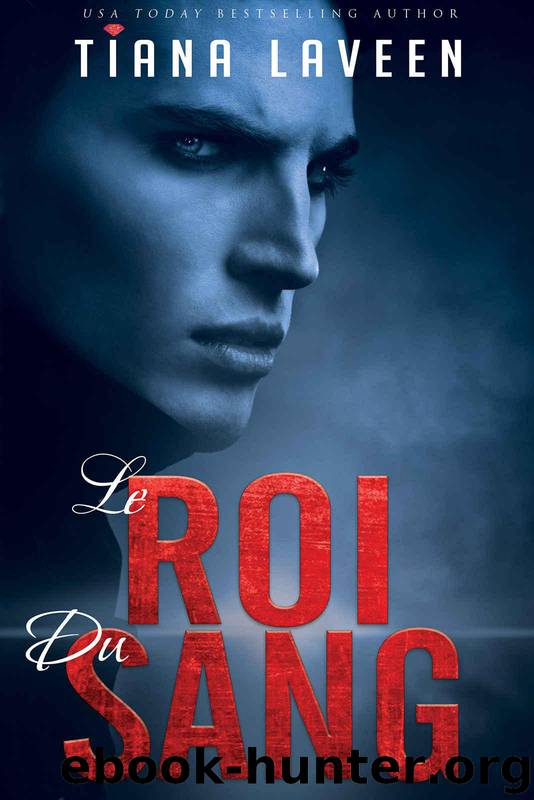 Le roi du sang by Tiana Laveen