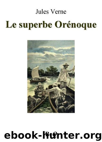 Le superbe Orénoque by Jules Verne