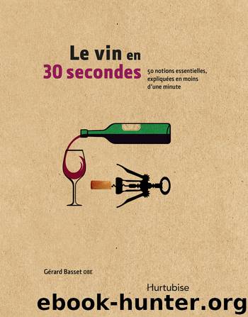 Le vin en 30 secondes by Gérard Obe Basset