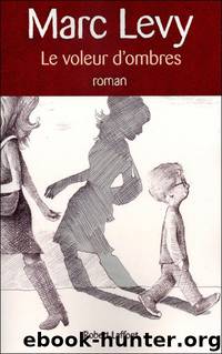 Le voleur d'ombres by Levy Marc