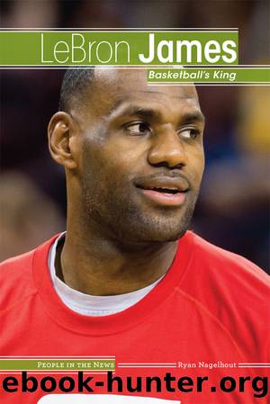 LeBron James by Ryan Nagelhout