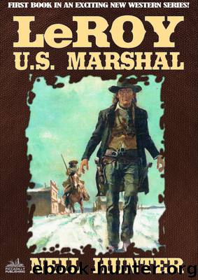 LeRoy, U.S. Marshal by Neil Hunter