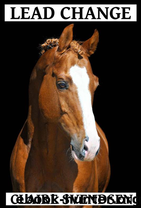 Lead Change (Show Jumping Dreams ~ Book 29) by Svendsen Claire