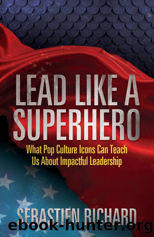 Lead Like a Superhero by Richard Sebastien;