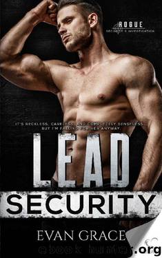 Lead Security (Rouge Security & Investigation Book 3) by Evan Grace