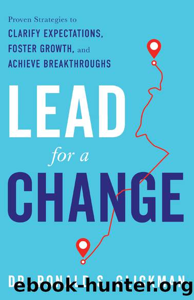 Lead for a Change: Proven Strategies to Clarify Expectations, Foster Growth, and Achieve Breakthroughs by Ronald S. Glickman