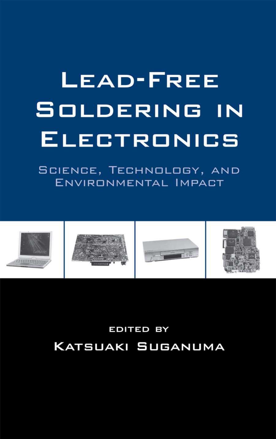 Lead-Free Soldering in Electronics: Science, Technology, and Environmental Impact by Katsuaki Suganuma