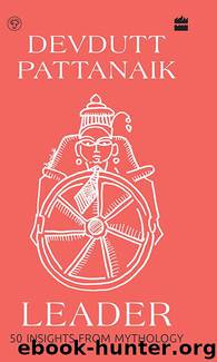 Leader: 50 Insights from Mythology by Devdutt Pattanaik