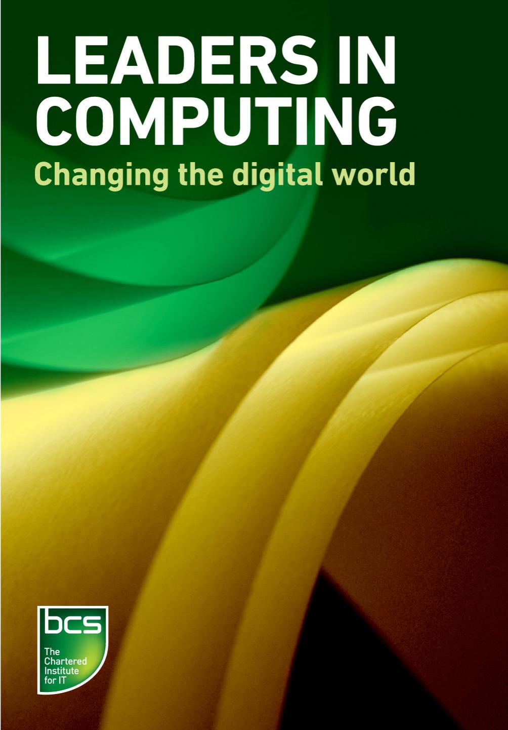 Leaders in Computing: Changing the digital world by Donald Knuth et al