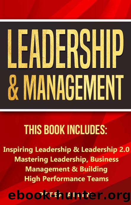 Leadership & Management: This Book Includes: Inspiring Leadership & Leadership 2.0. Mastering Leadership, Business Management & Building High Performance ... Social Psychology & Leadership Principles) by Allen Peter