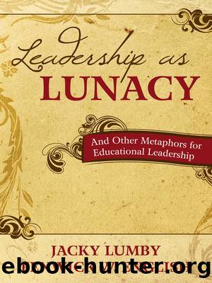 Leadership As Lunacy by Lumby Jacky;English Fenwick W.; & Fenwick W. English