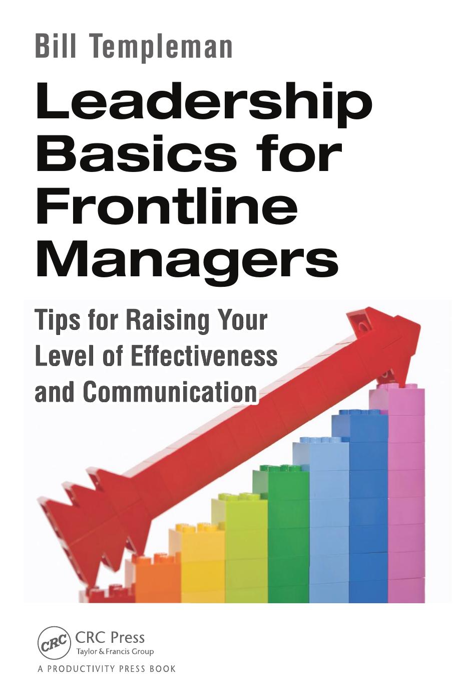Leadership Basics for Frontline Managers: Tips for Raising Your Level of Effectiveness and Communication by Templeman Bill