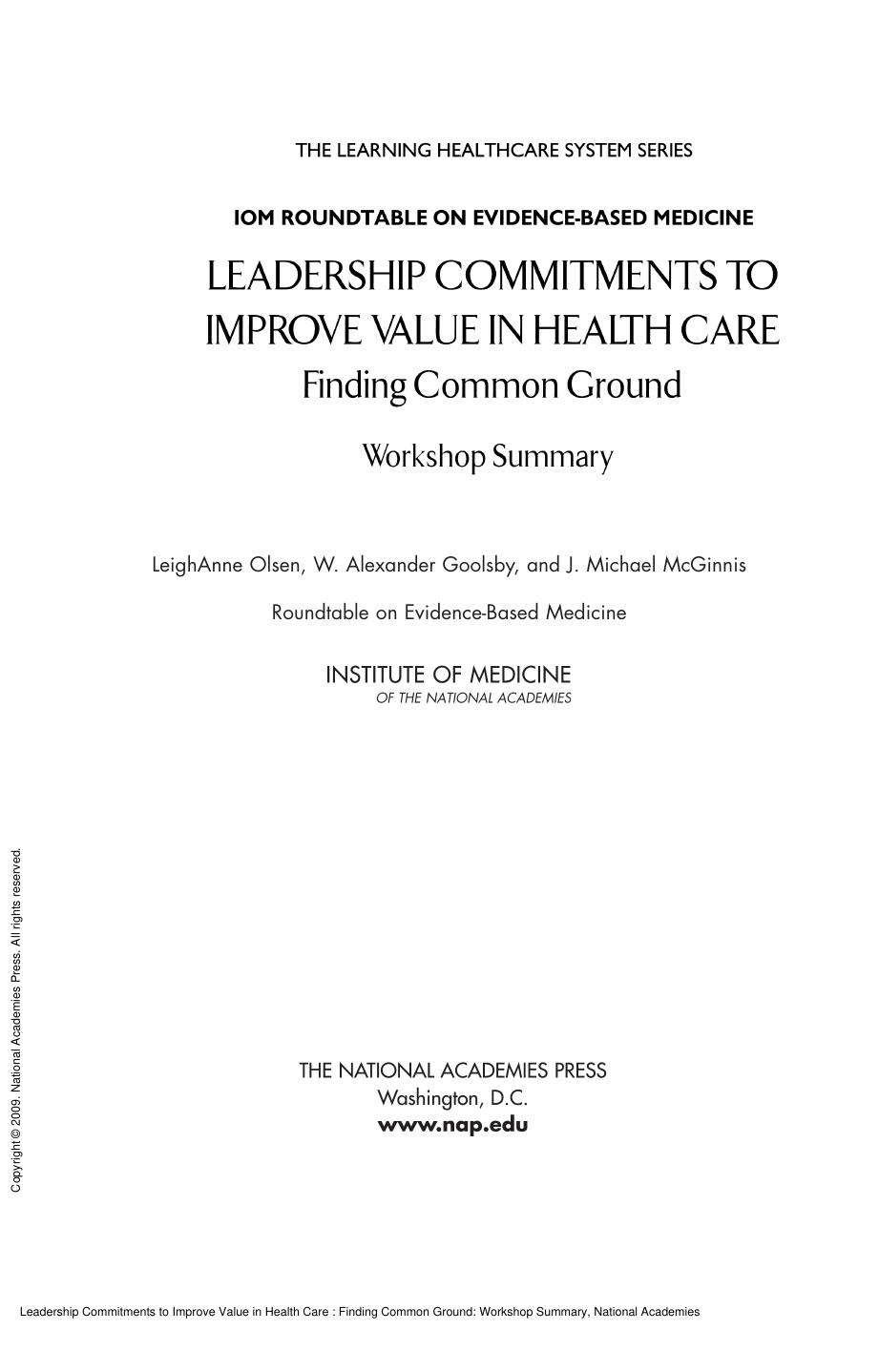 Leadership Commitments to Improve Value in Health Care : Finding Common Ground: Workshop Summary by unknow