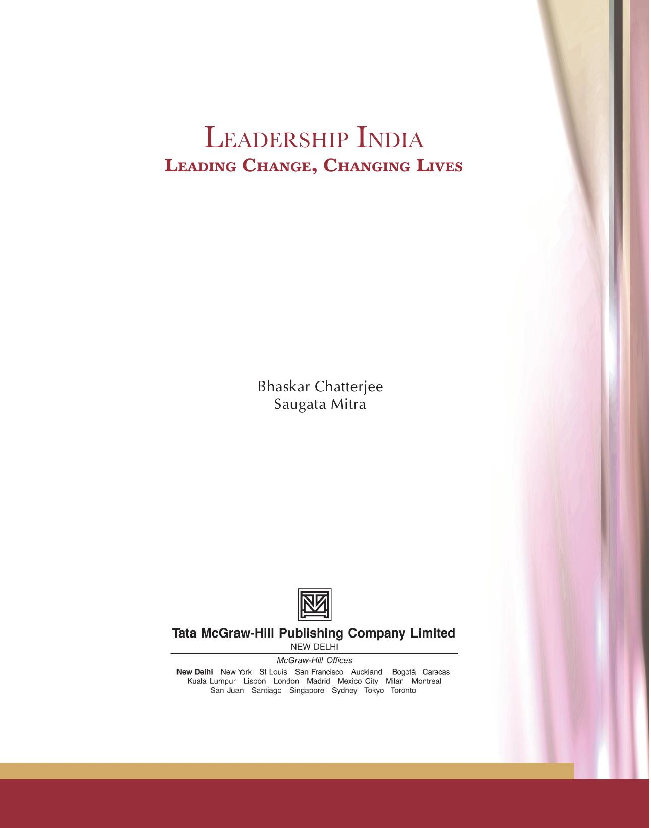 Leadership India : leading change, changing lives by Bhaskar Chatterjee; Saugata Mitra