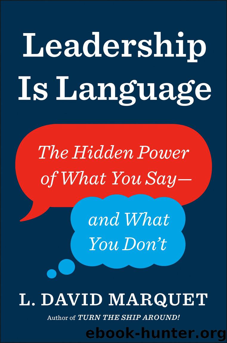 Leadership Is Language by L. David Marquet