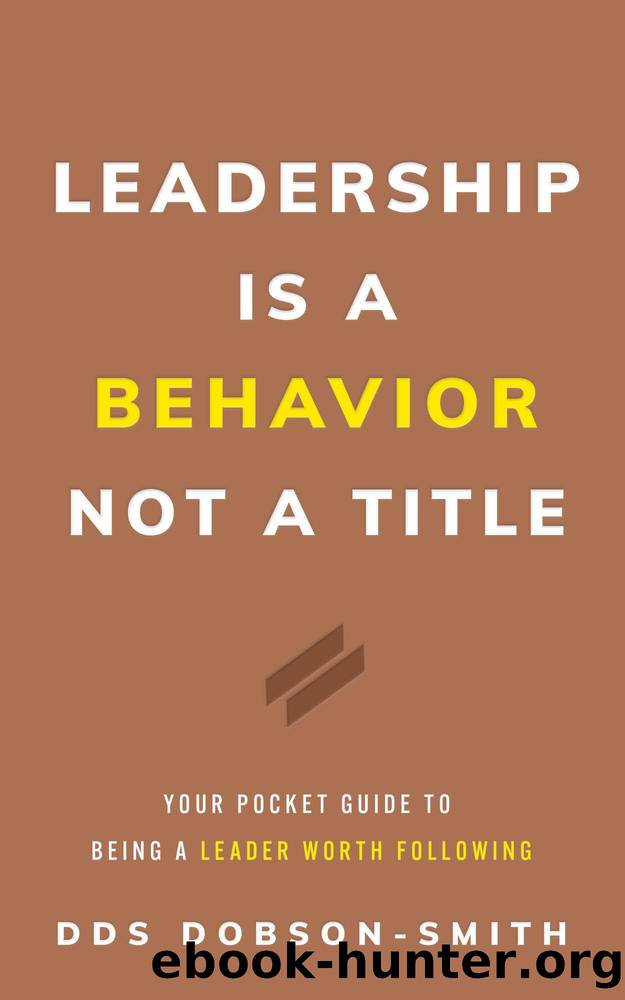 Leadership Is a Behavior Not a Title by DDS Dobson-Smith