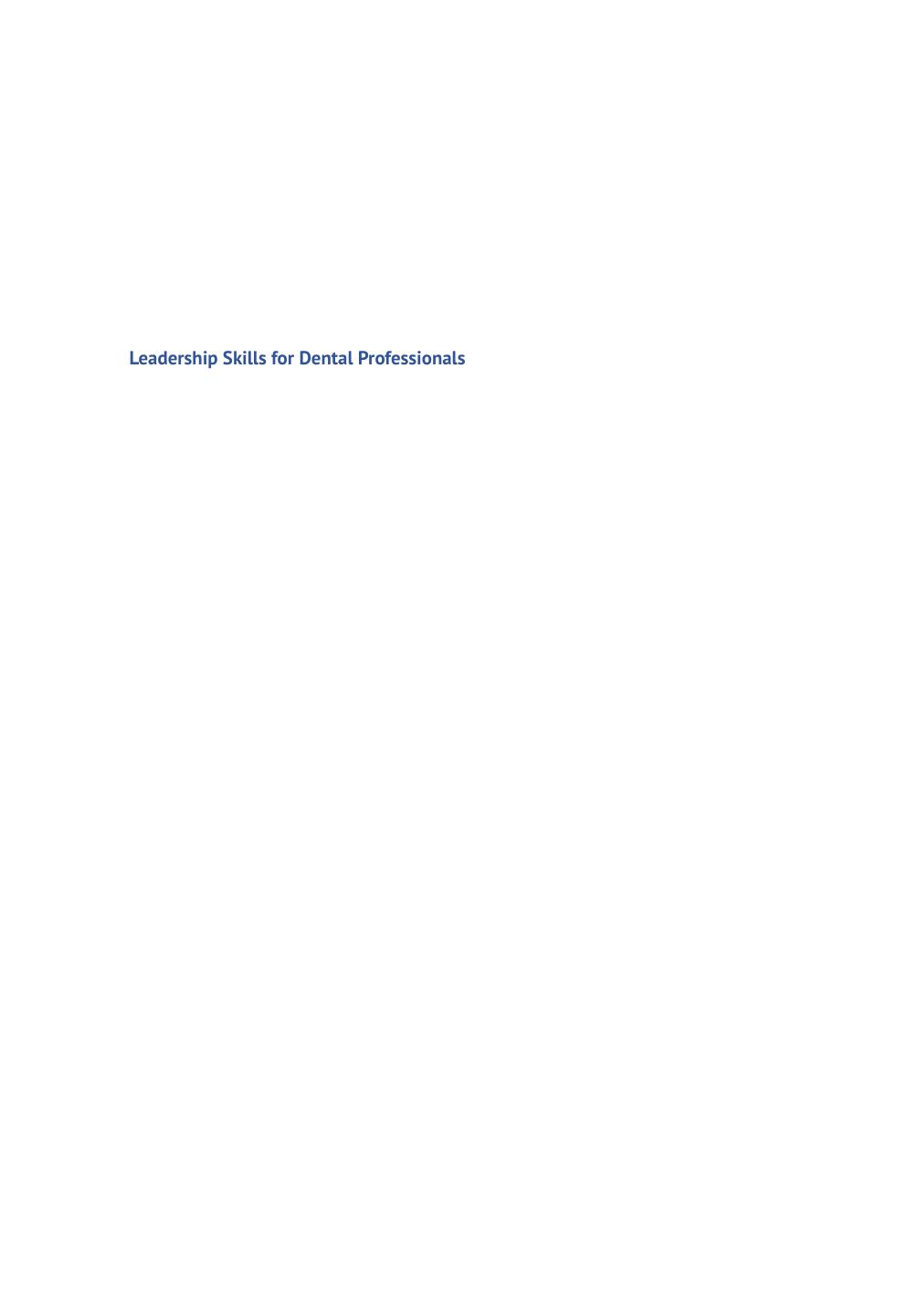 Leadership Skills for Dental Professionals: Begin Well to Finish Well by Raman Bedi Andrew Munro Mark Keane