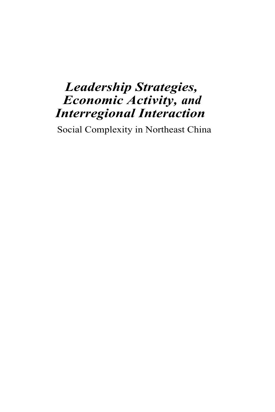 Leadership Strategies, Economic Activity, and Interregional Interaction: Social Complexity in Northeast China by Gideon Shelach (auth.)