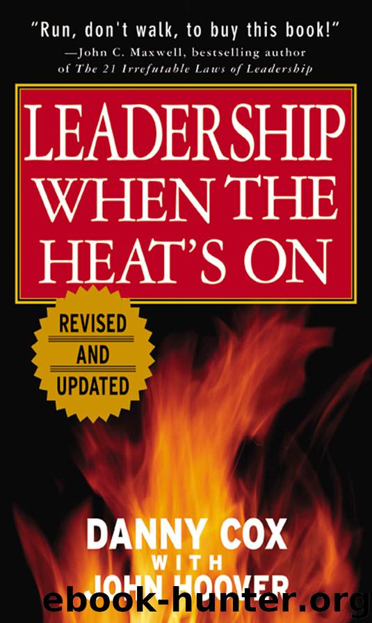 Leadership When the Heat's On by Danny Cox John Hoover