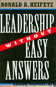 Leadership Without Easy Answers by Ronald A. Heifetz