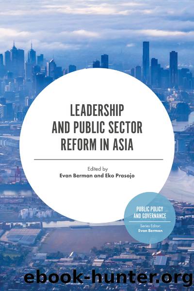 Leadership and Public Sector Reform in Asia by Berman Evan;Prasojo Eko; & Eko Prasojo
