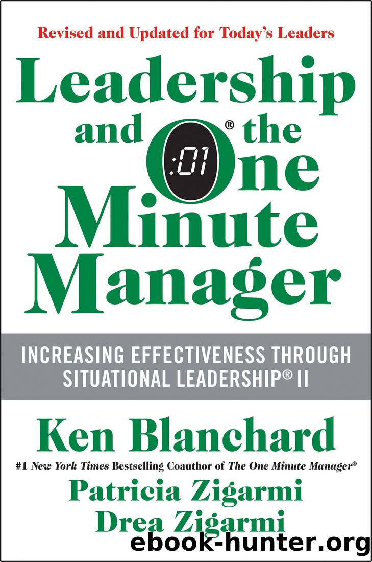Leadership and the One Minute Manager Updated Ed by Ken Blanchard & Patricia Zigarmi & Drea Zigarmi