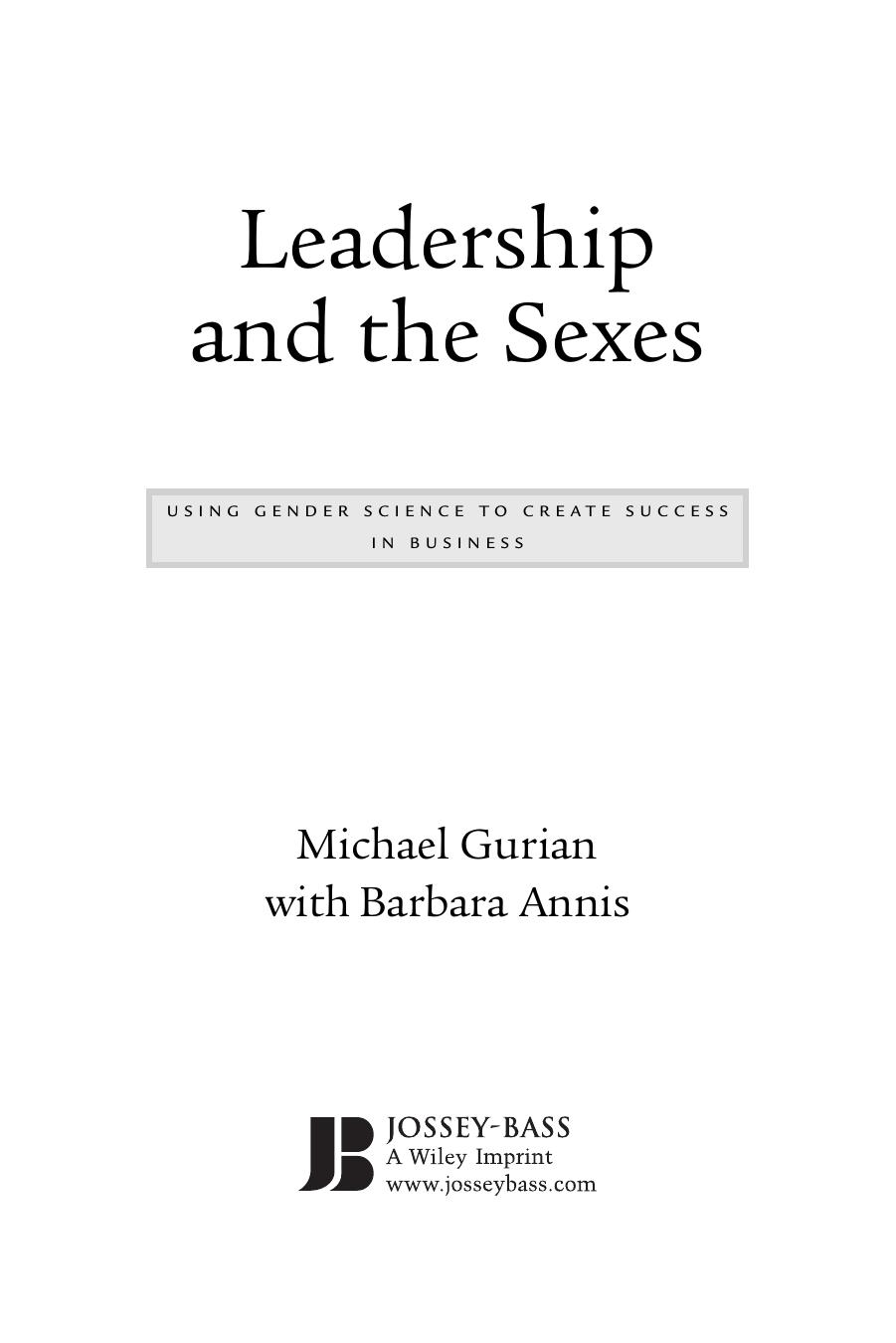 Leadership and the Sexes: Using Gender Science to Create Success in Business by Michael Gurian Barbara Annis