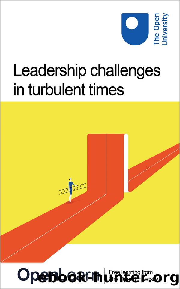 Leadership challenges in turbulent times by The Open University