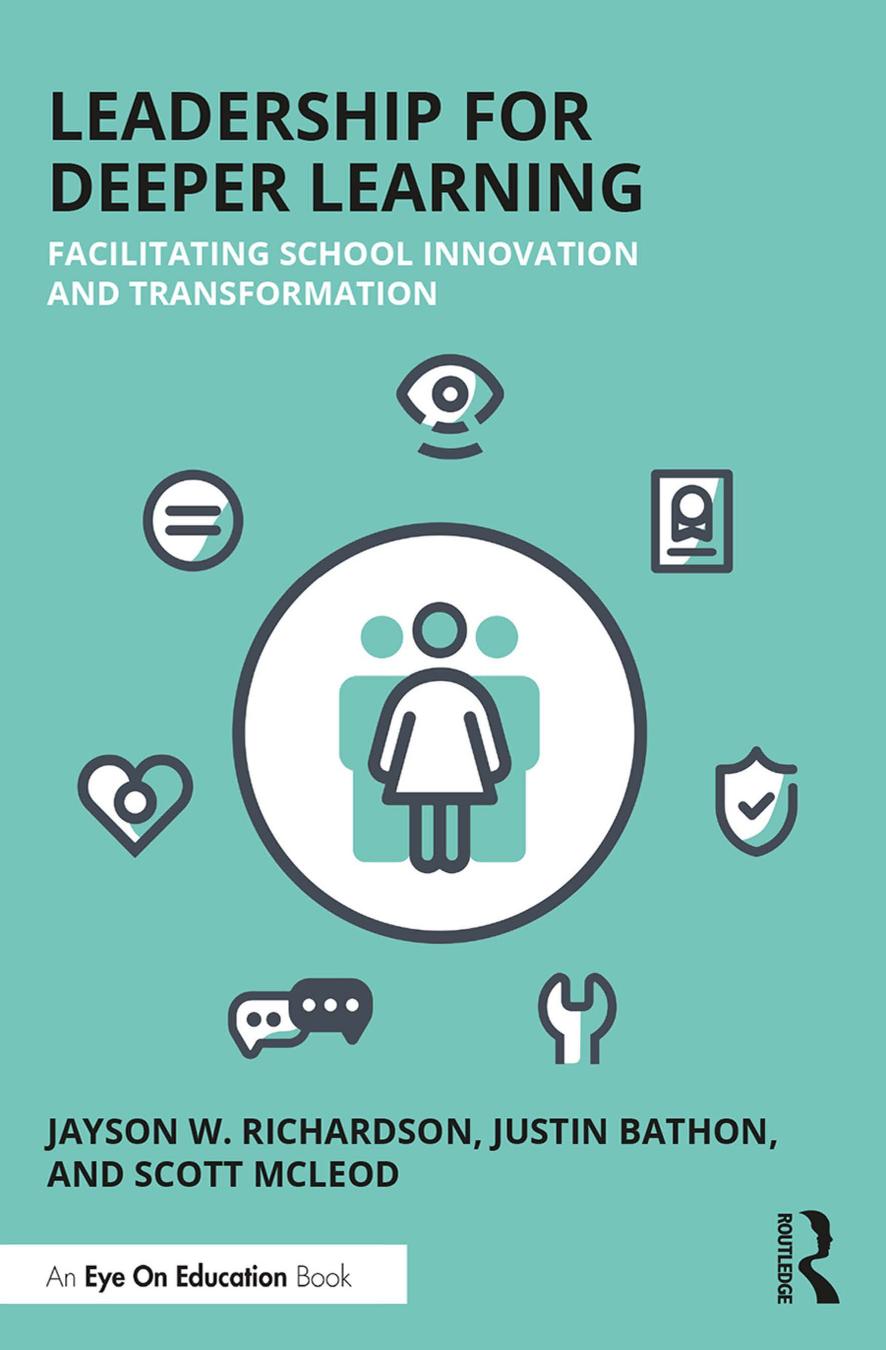 Leadership for Deeper Learning: Facilitating School Innovation and Transformation by Jayson W. Richardson Justin Bathon Scott McLeod