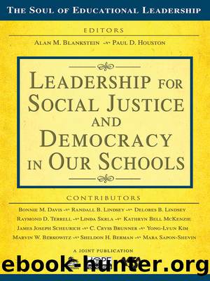 Leadership for Social Justice and Democracy in Our Schools by Blankstein Alan M.;Houston Paul D.; & Paul D. Houston