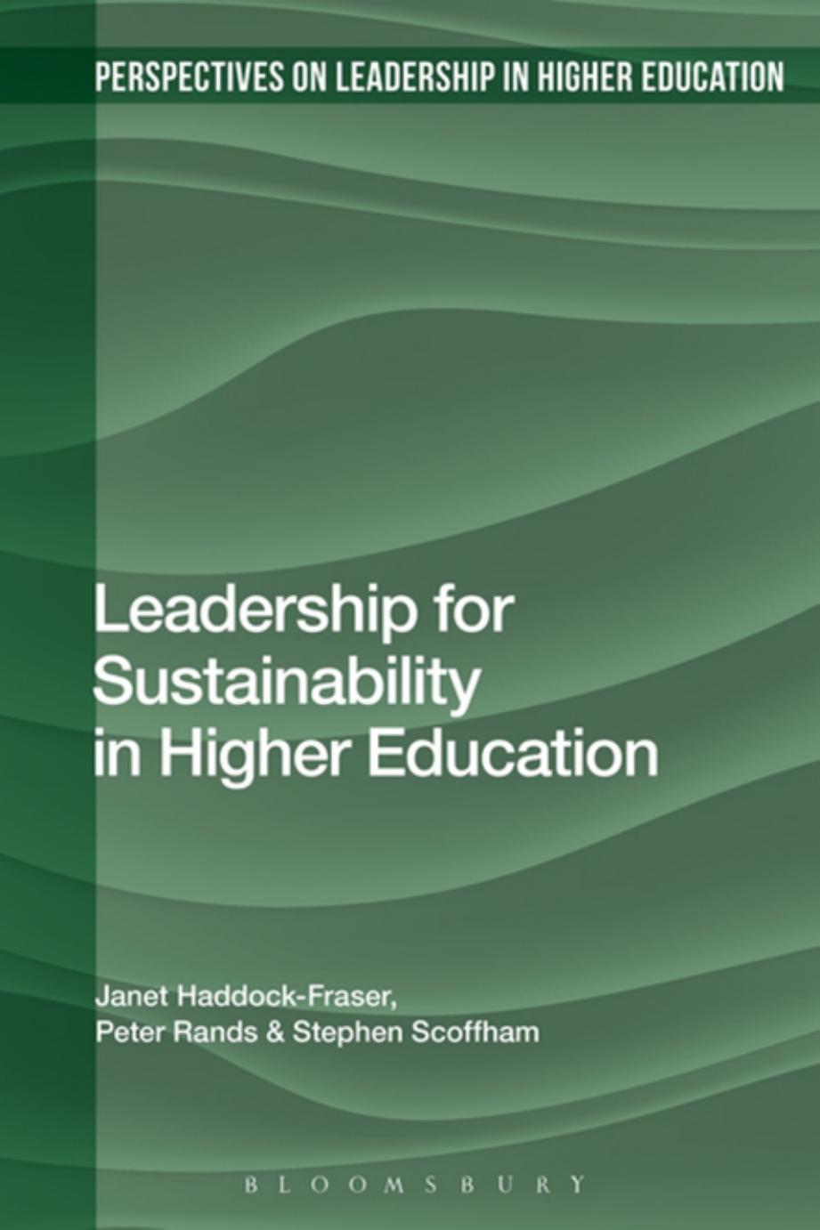 Leadership for Sustainability in Higher Education by Janet Haddock-Fraser; Peter Rands; Stephen Scoffham