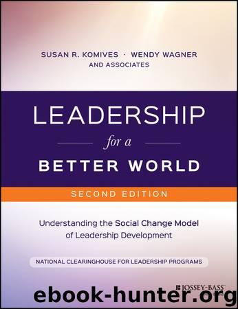 Leadership for a Better World by Susan R. Komives & Wendy Wagner