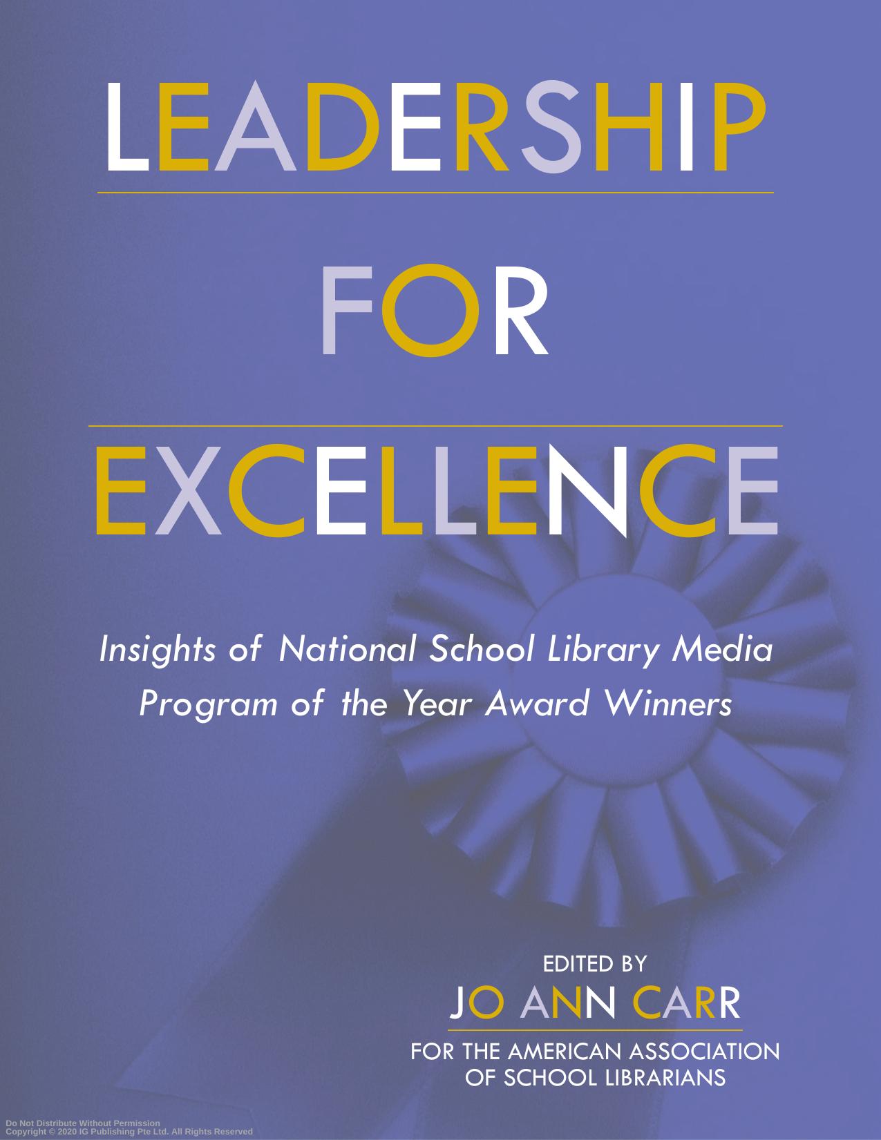 Leadership for excellence insights of National School Library Media Program of the Year Award winners by ; Jo Ann Carr