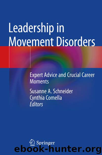 Leadership in Movement Disorders by Susanne A. Schneider & Cynthia Comella