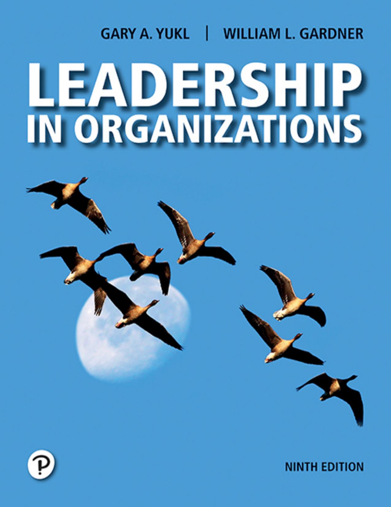 Leadership in Organizations by Gary A. Yukl & William L. Gardner