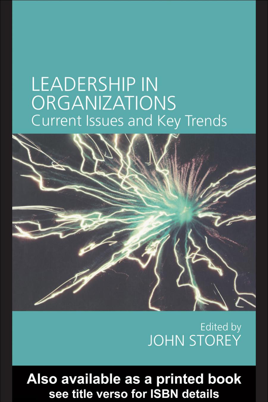 Leadership in Organizations: Current Issues and Key Trends by John Storey