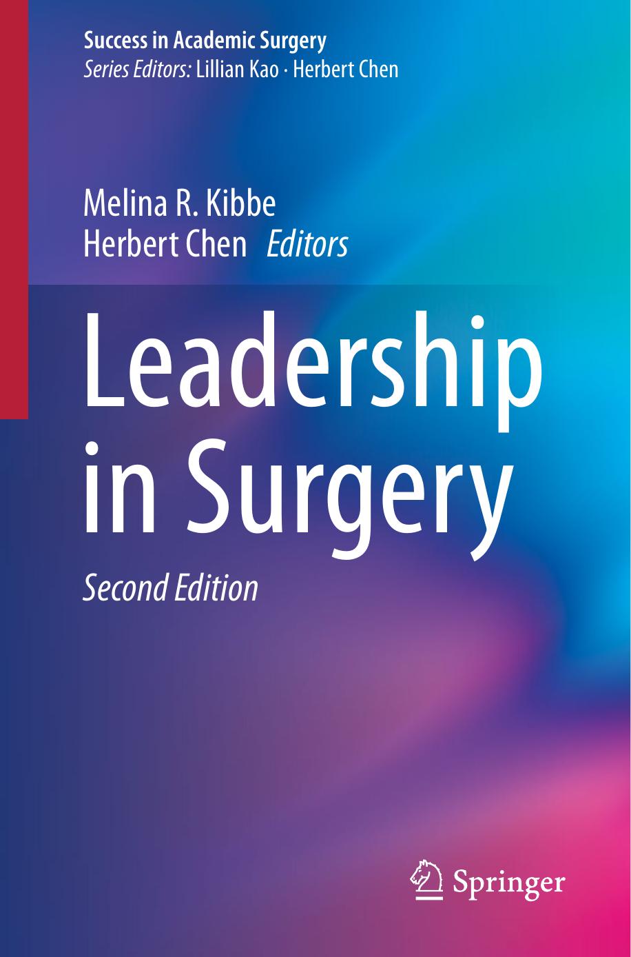 Leadership in Surgery by Melina R. Kibbe Herbert Chen