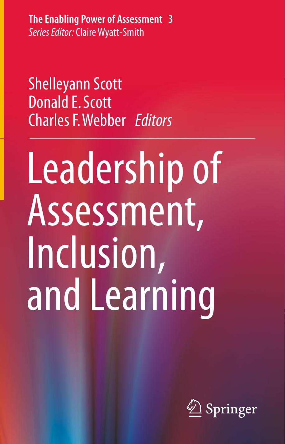 Leadership of Assessment, Inclusion, and Learning by Shelleyann Scott Donald E. Scott Charles F. Webber (eds.)