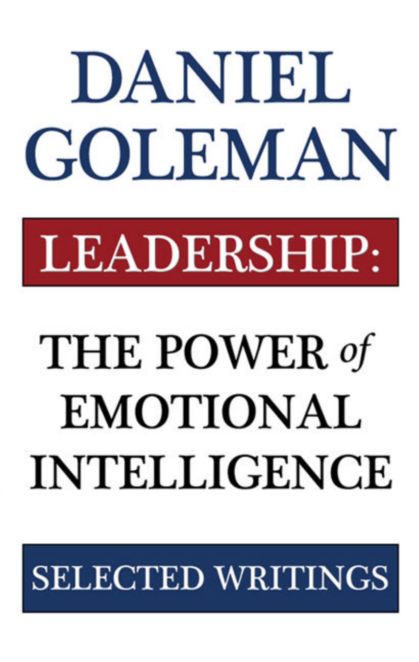 Leadership: The Power of Emotional Intelligence by Daniel Goleman