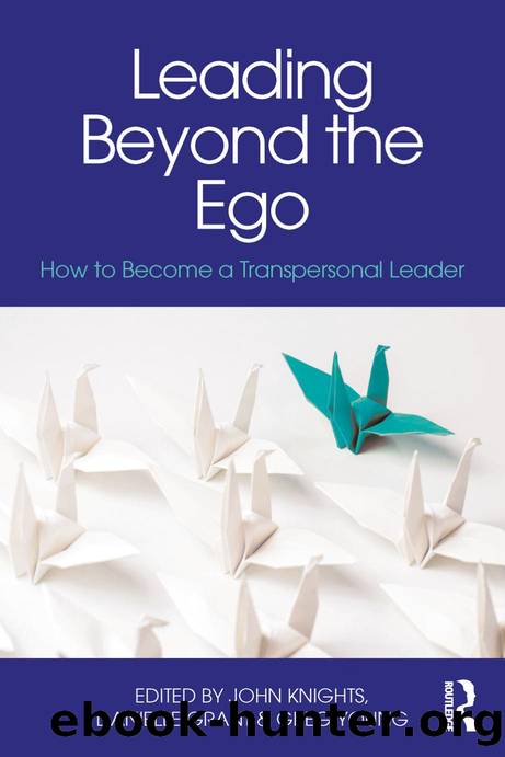 Leading Beyond the Ego by John Knights Danielle Grant Greg Young