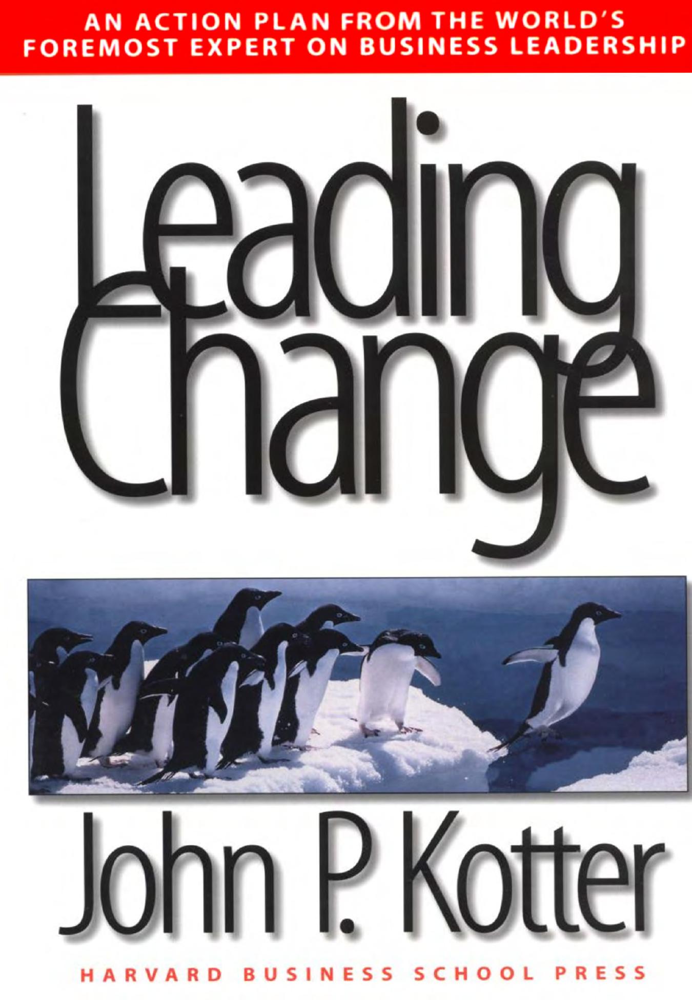 Leading Change by John P. Kotter