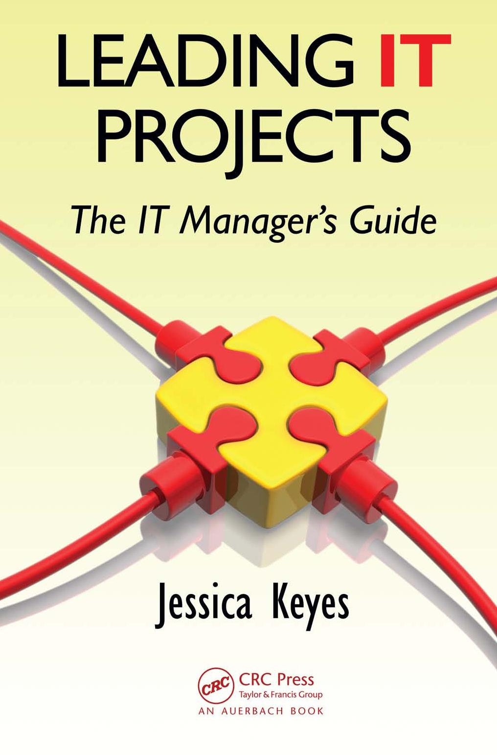 Leading IT Projects: The IT Manager's Guide by Jessica Keyes